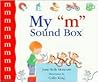 My "M" Sound Box (New Sound Box Books) My "M" Sound Box (New Sound Box Books)