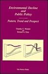 Environmental Decline and Public Policy: Pattern, Trend and Prospect