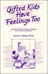 Gifted Kids Have Feelings Too: And Other Not So Fictitious Stories for and About Teenagers