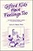 Gifted Kids Have Feelings Too: And Other Not So Fictitious Stories for and About Teenagers