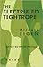 The Electrified Tightrope by Michael Eigen
