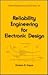 Reliability Engineering for Electronic Design (Electrical and Computer Engineering)