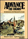 Advance the Colors: Pennsylvania Civil War Battle Flags, Vol. 1 (Hardcover)