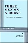 Three Men on a Horse