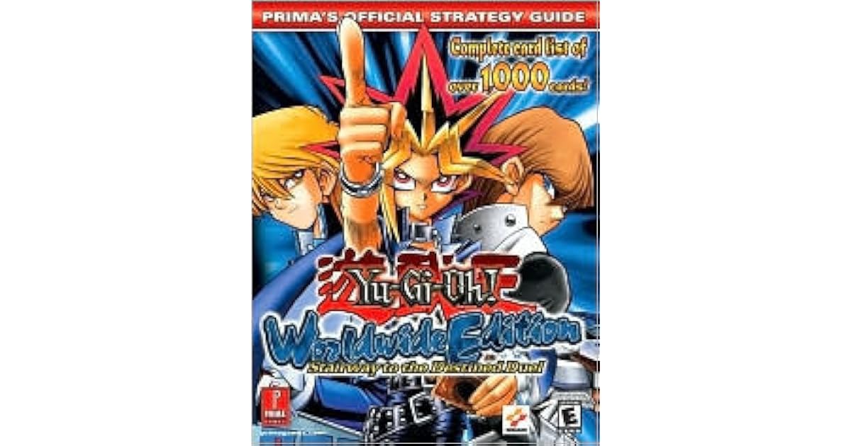 YuGiOh! Worldwide Edition Stairway to the Destined Duel by Prima Publishing YuGiOh! Worldwide Edition Stairway to the Destined Duel by Prima Publishing