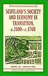 Scotland's Society and Economy in Transition, c.1500 - c.1760