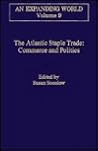 The Atlantic Staple Trade (2 Volume Set)