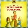 My Little House Cookbook (My First Little House Books)