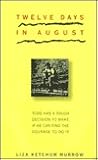 Twelve Days in August