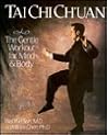 Tai Chi Ch'Uan: The Gentle Workout for Mind & Body Tai Chi Ch'Uan: The Gentle Workout for Mind & Body