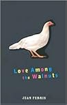 Love Among the Walnuts, Or by Jean Ferris
