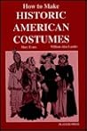 How to Make Historic American Costumes