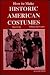 How to Make Historic American Costumes
