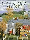 Grandma Moses: An American Original Grandma Moses: An American Original