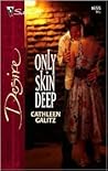 Only Skin Deep