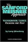 The Sanford Meisner Approach: Workbook Three, Tackling the Text (Career Development Series)