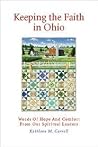 Keeping the Faith in Ohio: Words of Hope and Comfort from Our Spiritual Leaders Keeping the Faith in Ohio: Words of Hope and Comfort from Our Spiritual Leaders