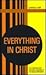 Everything in Christ