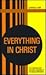 Everything in Christ by Clarence Stam