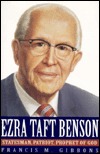 Ezra Taft Benson: Statesman, Patriot, Prophet of God (Hardcover)