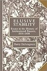 Elusive Stability: Essays in the History of International Finance, 1919–1939 (Studies in Macroeconomic History)