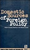 Domestic Sources of Foreign Policy: West European Reactions to the Falklands Conflict West European Reactions to the Falklands Conflict