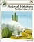 Animal Habitats: The Best Home of All (Child's World Discovery World: First Steps to Science)