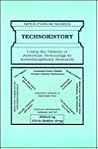 Technohistory: Using the History of American Technology in Interdisciplinary Research (Open Forum)
