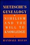 Nietzsche's Genealogy: Nihilism and the Will to Knowledge