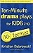 Ten-Minute Drama Plays for Kids 7-10/10+ Format Volume 5