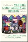 Problems in Modern Latin American History