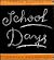 School Days