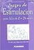 Juegos de estimulacion para bebes de 0 a 24 meses/ Stimulation Games For Babies 0 to 24 months: Un Nino Que Juega Es Un Nino Feliz/ a Baby That Plays Is a Happy Baby (Spanish Edition)