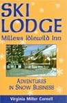 Ski Lodge: Millers Idlewild Inn : Adventures in Snow Business