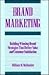 Brand Marketing: Building Winning Brand Strategies That Deliver Value and Customer Satisfaction