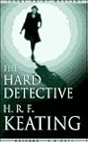 The Hard Detective by H.R.F. Keating