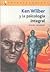 Ken Wilber Y La Psicologia Integral/ Ken Wilber and the Integral Psychology (Intelectuales / Intellectuals) (Spanish Edition)
