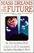Mass Dreams of the Future
