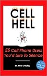 CELL HELL - 55 Cell Phone Users You'd Like To Silence