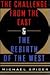 The Challenge from the East and the Rebirth of the West by Michael Spicer