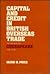 Capital and Credit in British Overseas Trade: The View from the Chesapeake, 1700-1776
