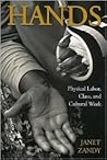 Hands: Physical Labor, Class, and Cultural Work