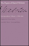 The Papers of Daniel Webster: Correspondence: Volume 1, 1798-1824
