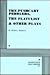 The Pushcart Peddlers, The Flatulist and Other Plays.