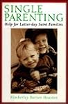 Single Parenting: Help for Latter-Day Saint Families