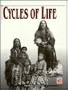 Cycles of Life (American Indians) Cycles of Life (American Indians)