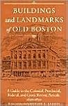 Buildings and Landmarks of Old Boston by Howard S. Andros
