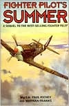 Fighter Pilots Summer: A Sequel to the Best-selling "Fighter Pilot" (Paperback)