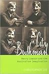 City Bushman: Henry Lawson And The Australian Imagination