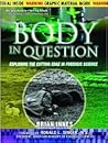 Body In Question: Exploring The Cutting Edge In Forensic Science